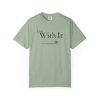Stay with It - Hold Your Attention T-Shirt