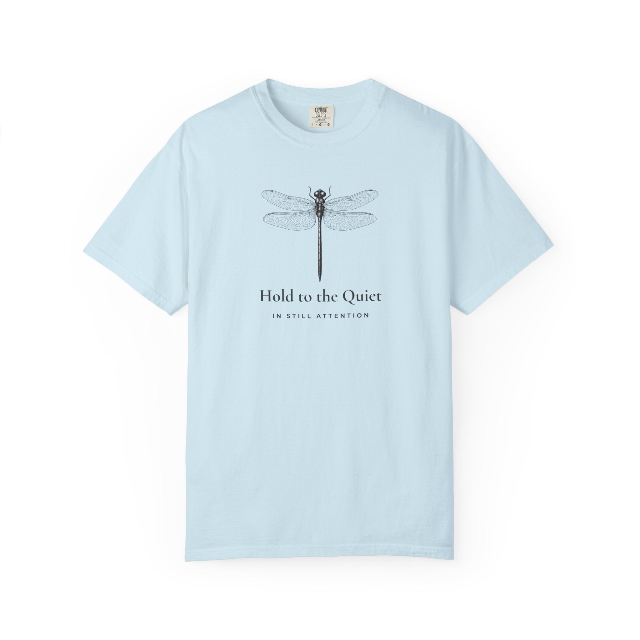 Hold to the Quiet Dragonfly T-Shirt