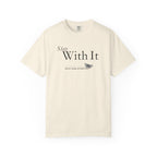 Stay with It - Hold Your Attention T-Shirt