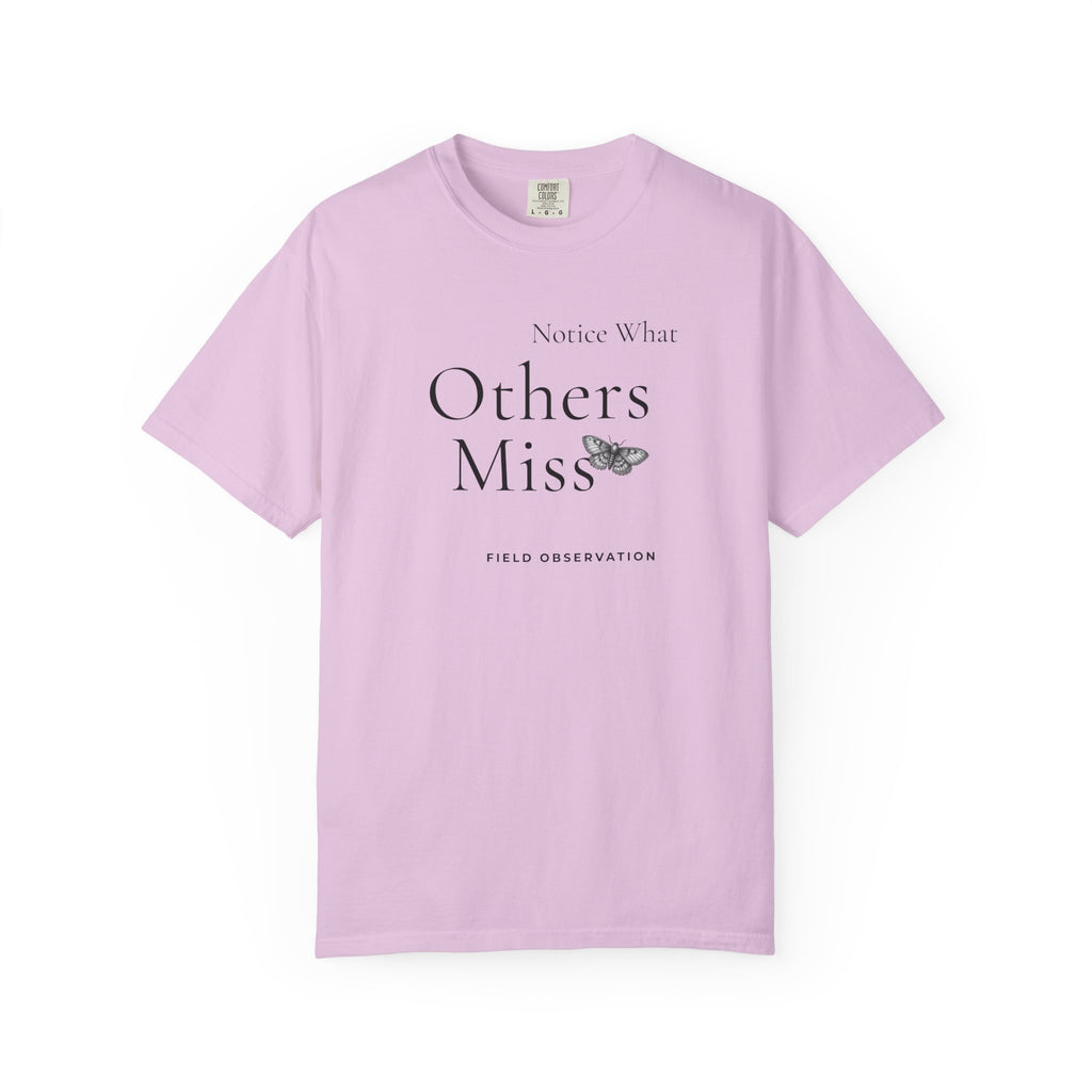 Notice What Others Miss T-Shirt
