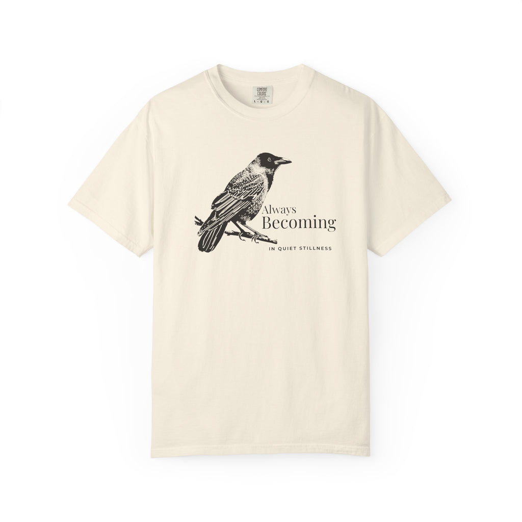 Always Becoming - In Quiet Stillness T-Shirt