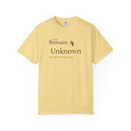 Let it Remain Unknown T-Shirt