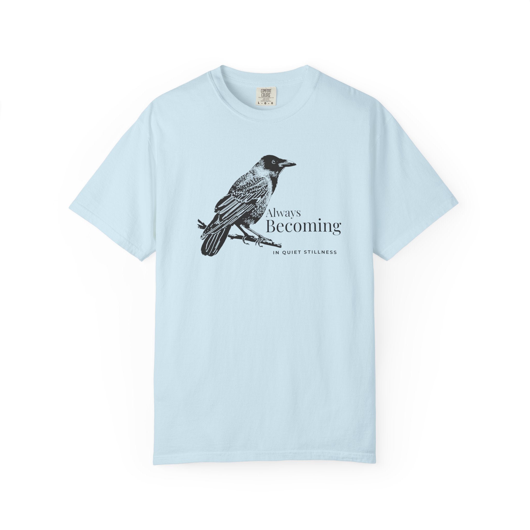 Always Becoming - In Quiet Stillness T-Shirt