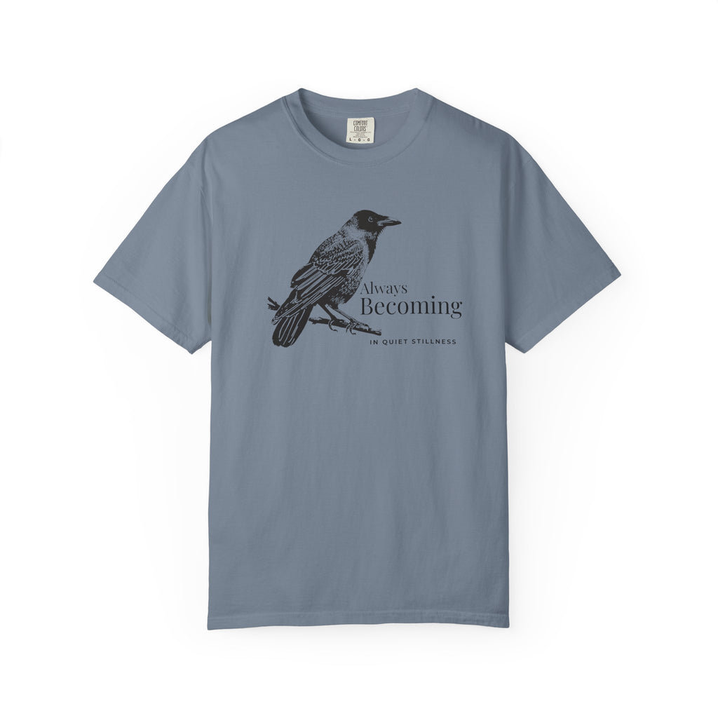 Always Becoming - In Quiet Stillness T-Shirt