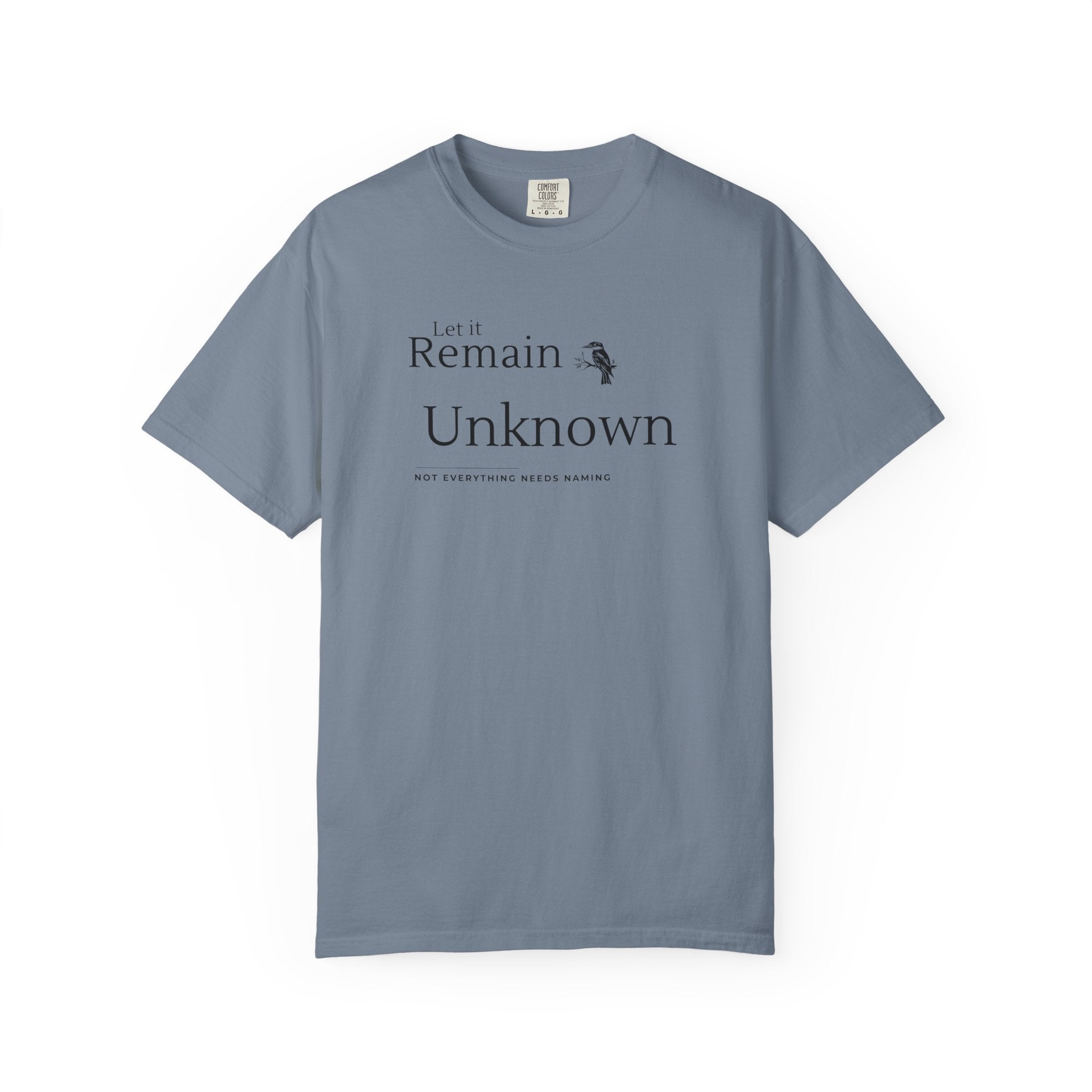 Let it Remain Unknown T-Shirt