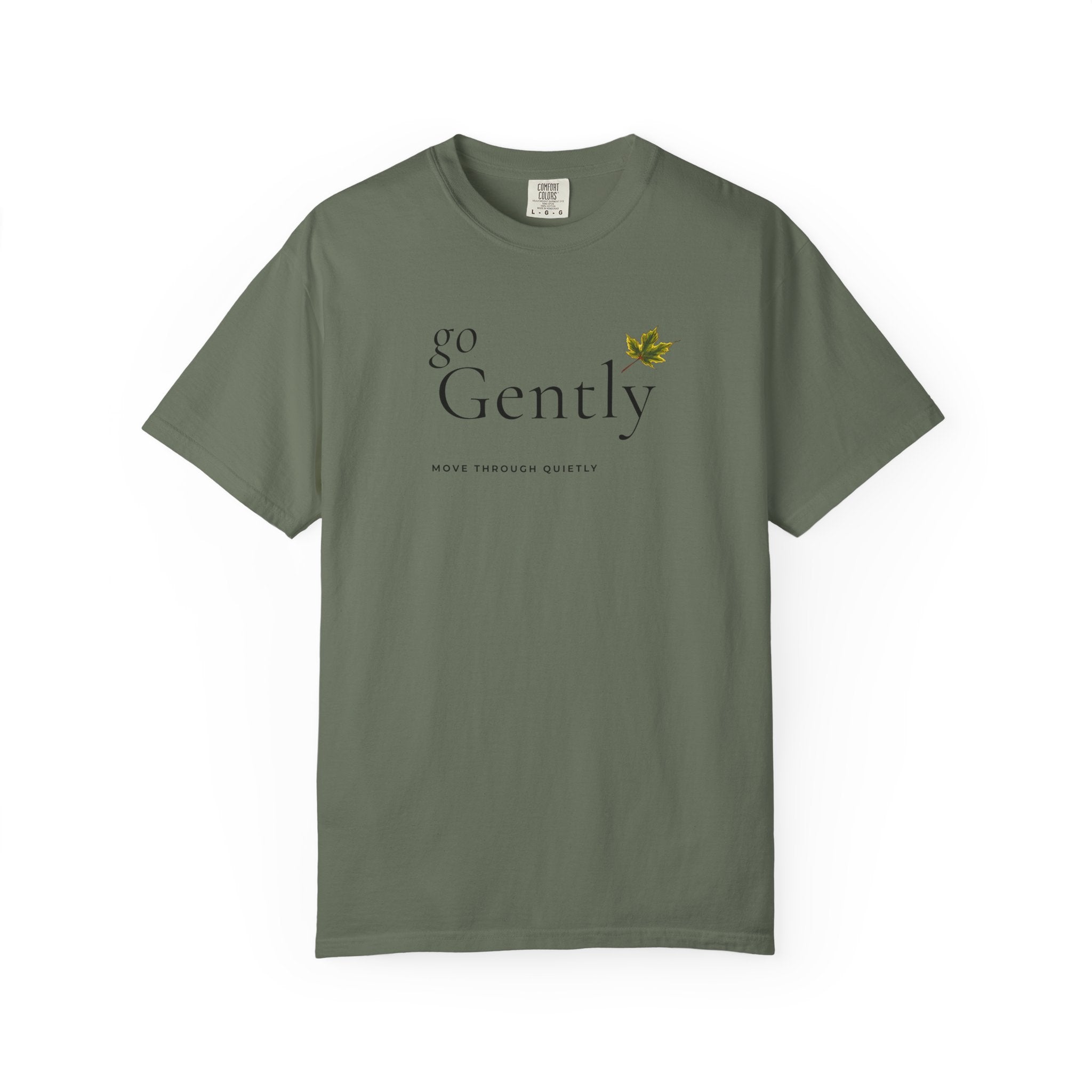 Go Gently - Move Through Quietly T-Shirt