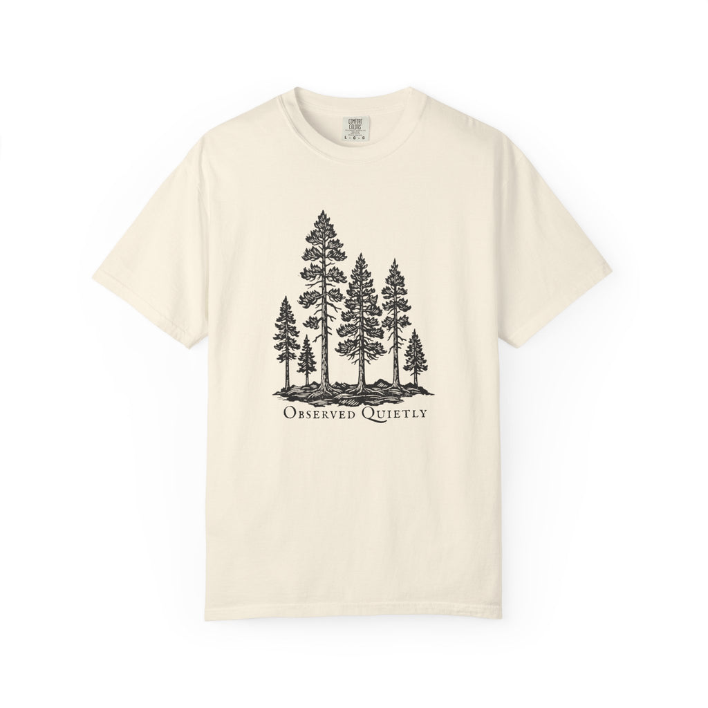 Observed Quietly Pine Trees T-Shirt