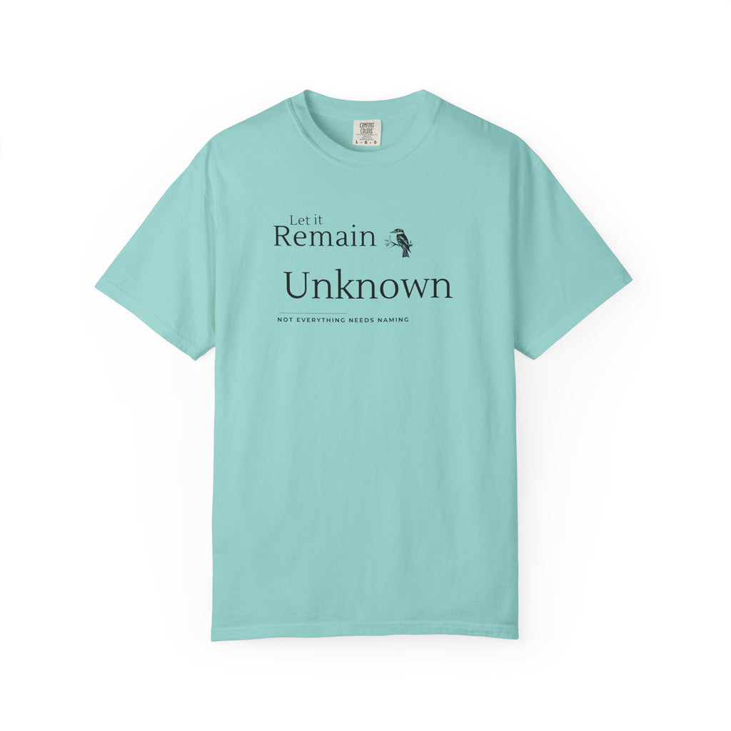 Let it Remain Unknown T-Shirt