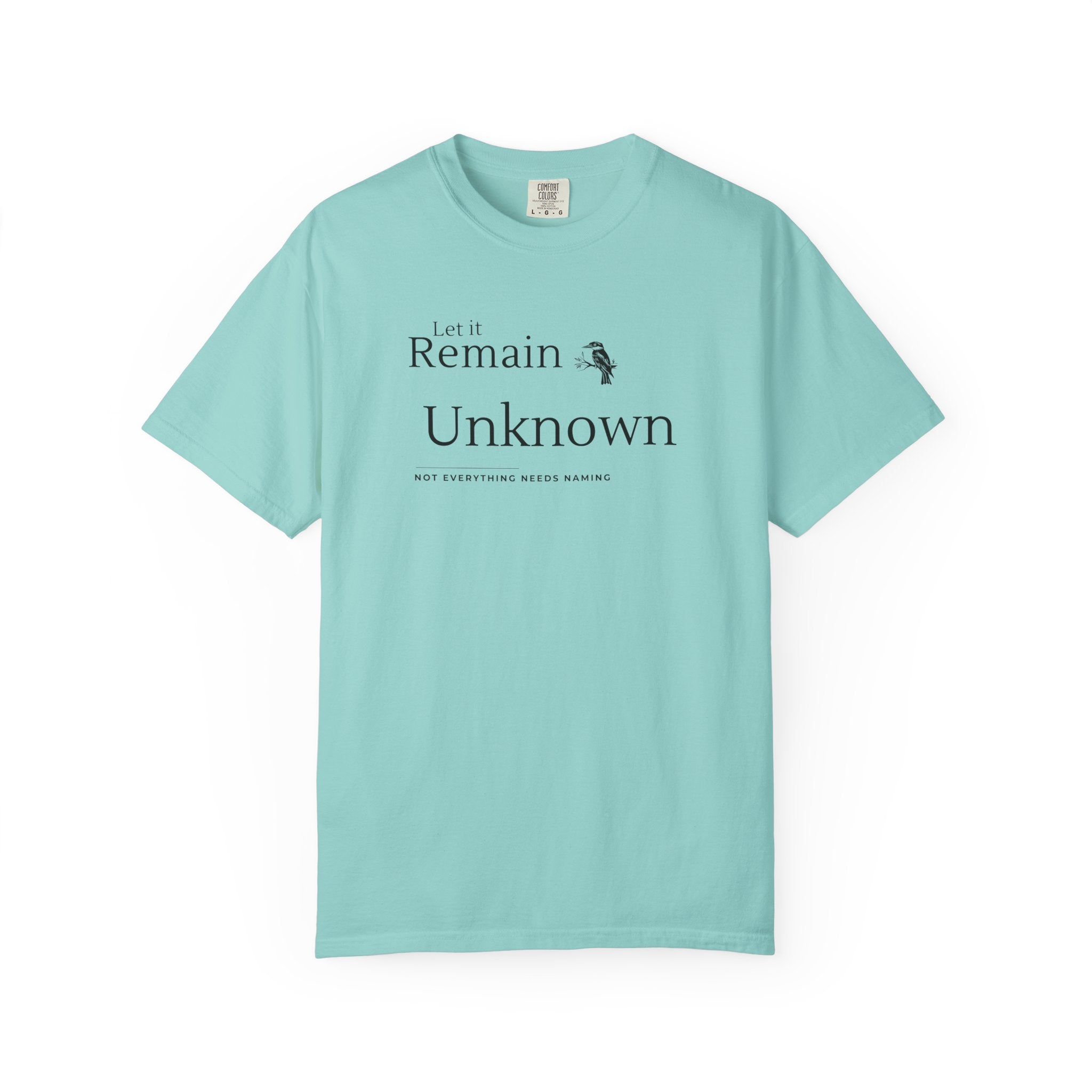 Let it Remain Unknown T-Shirt