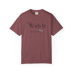 Stay with It - Hold Your Attention T-Shirt