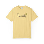 Go Gently - Move Through Quietly T-Shirt