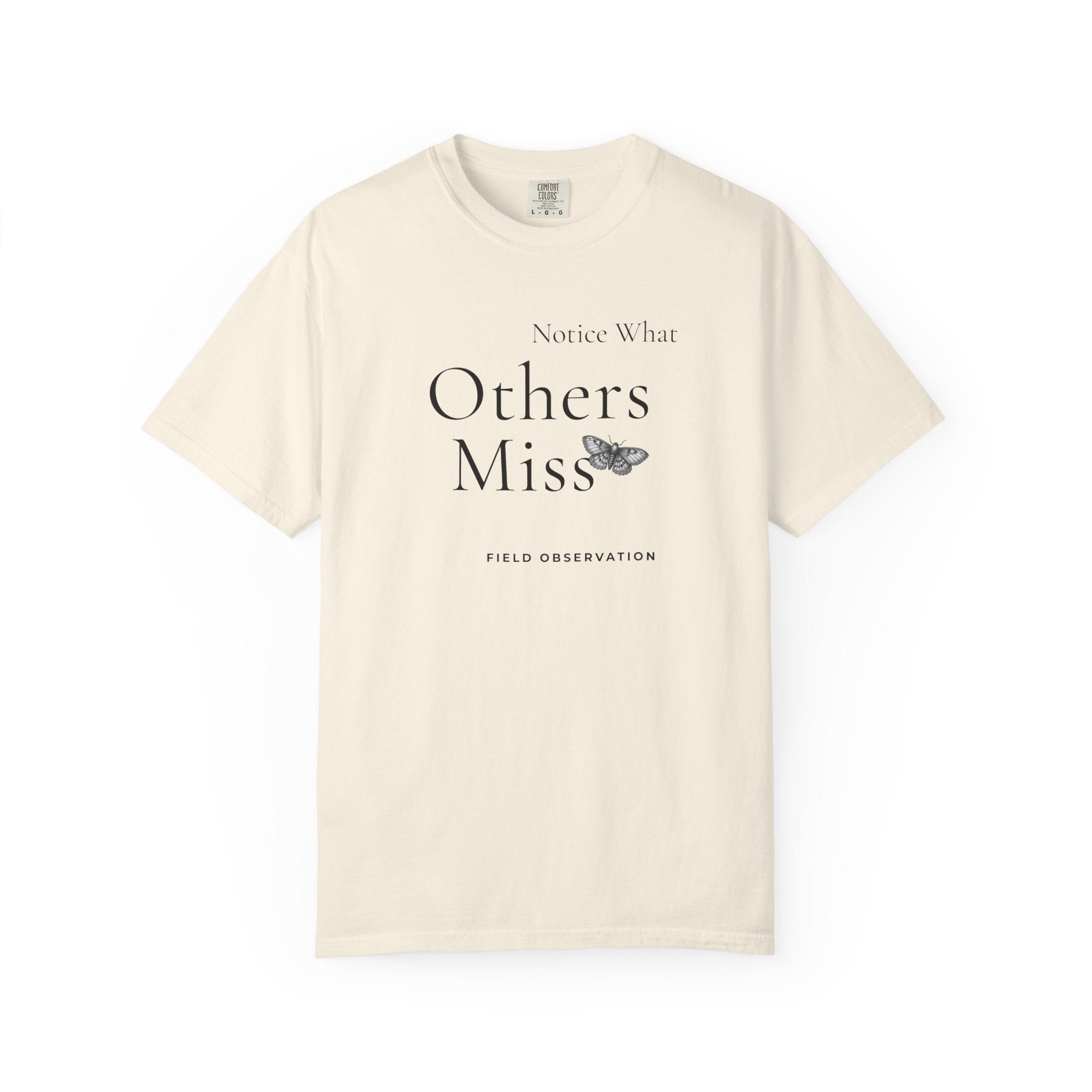 Notice What Others Miss T-Shirt