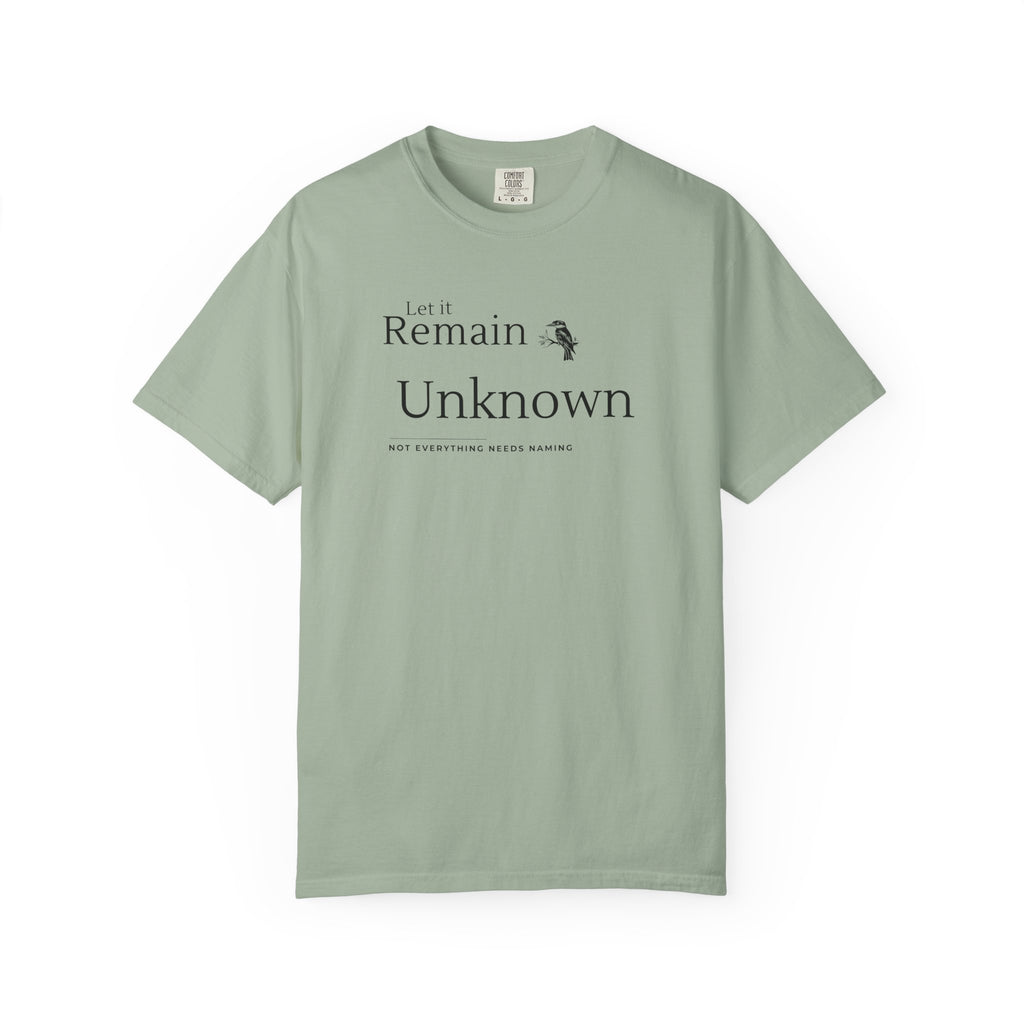 Let it Remain Unknown T-Shirt