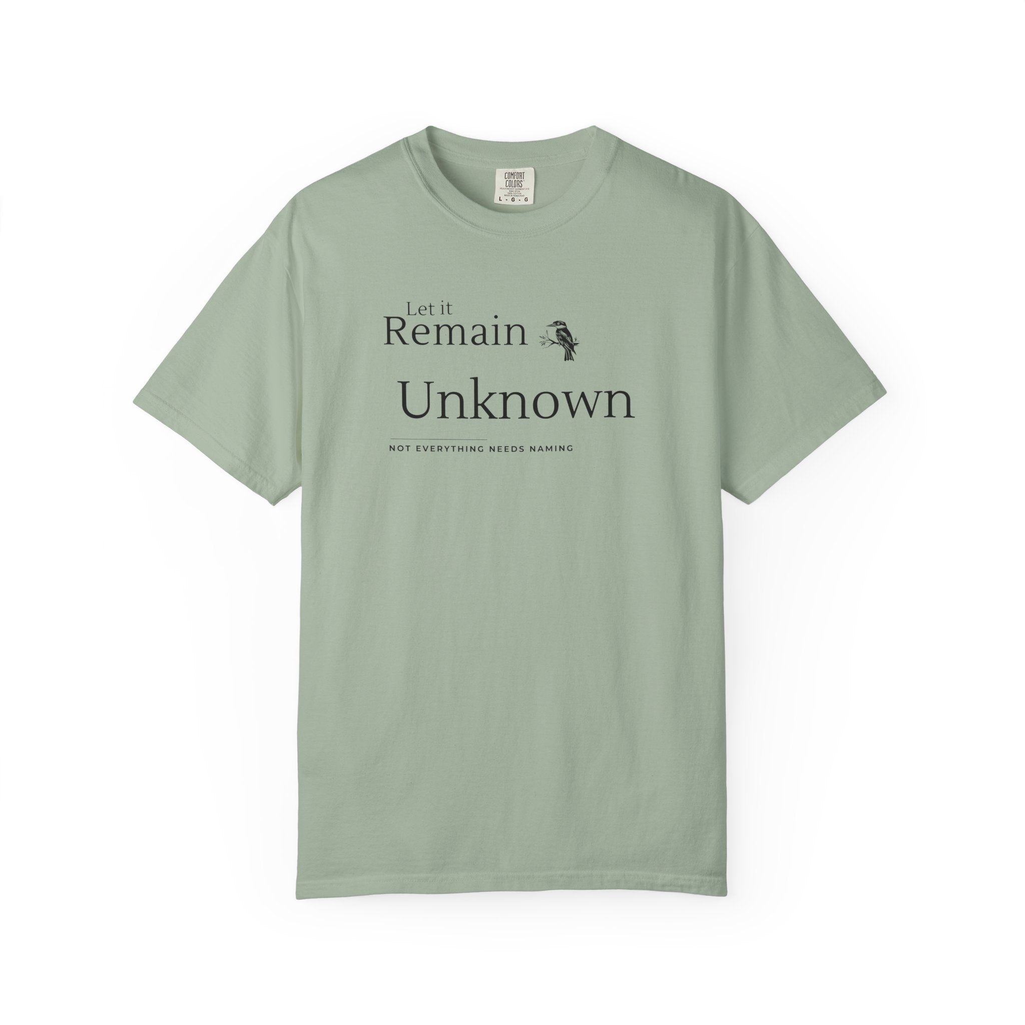 Let it Remain Unknown T-Shirt