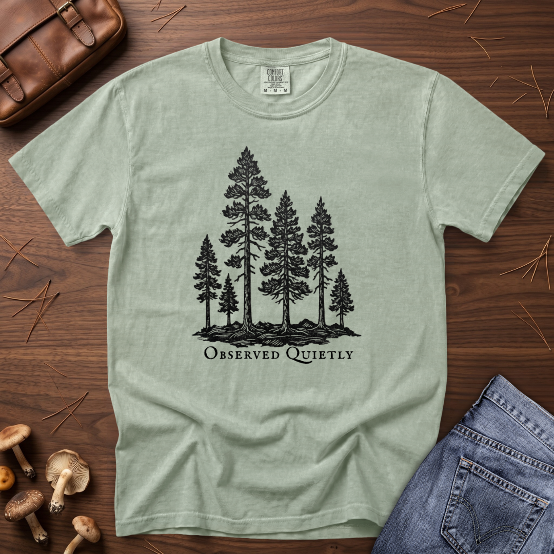 Observed Quietly Pine Trees T-Shirt