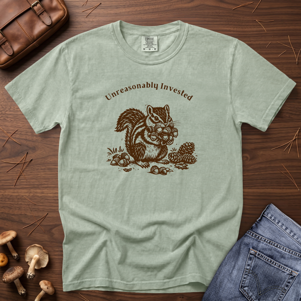 Unreasonably Invested Chipmunk T-Shirt