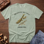 Minding My Own Ambush T-Shirt