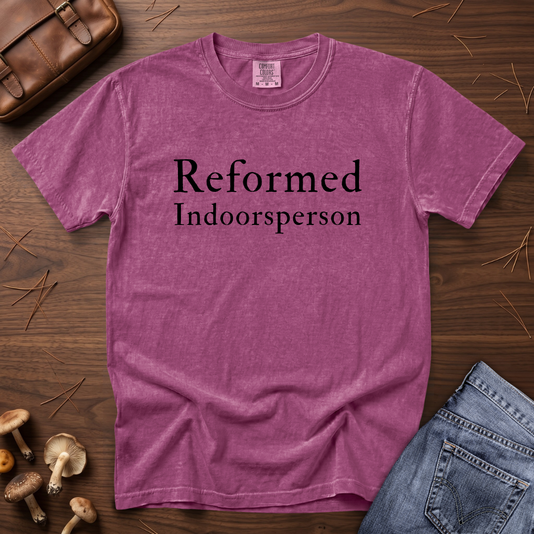 Reformed Indoorsperson T-Shirt
