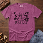 Observe Notice Wonder Repeat T-Shirt