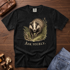 Ask Nicely Badger T-Shirt