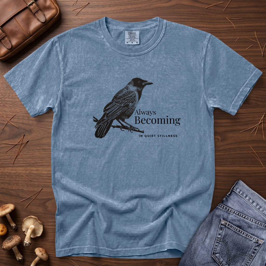 Always Becoming - In Quiet Stillness Raven T-Shirt
