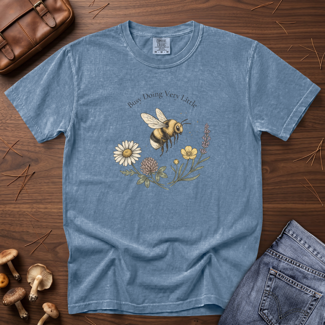 Bee Busy Doing Very Little T-Shirt