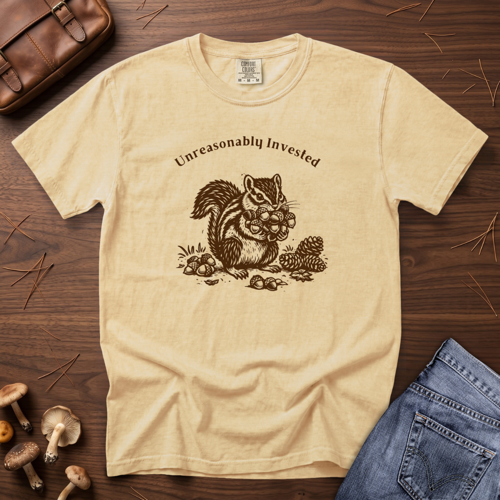 Unreasonably Invested Chipmunk T-Shirt
