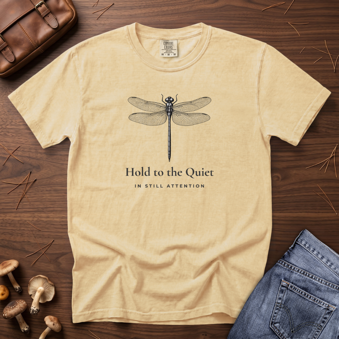 Hold to the Quiet Dragonfly T-Shirt