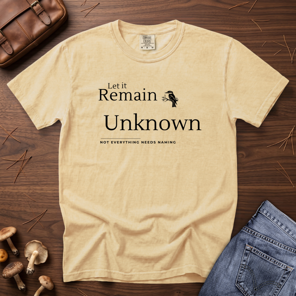 Let it Remain Unknown T-Shirt