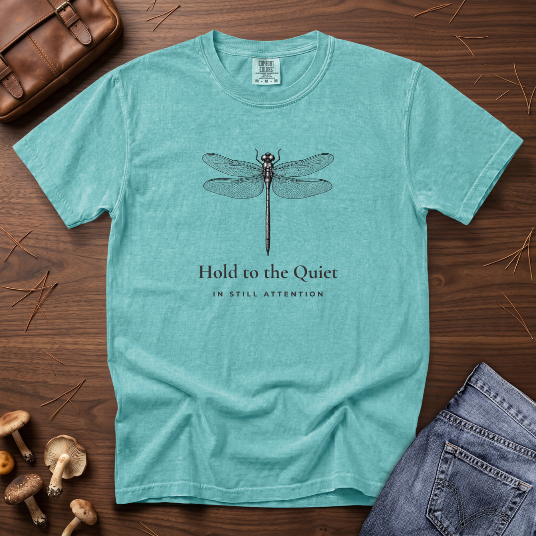 Hold to the Quiet Dragonfly T-Shirt