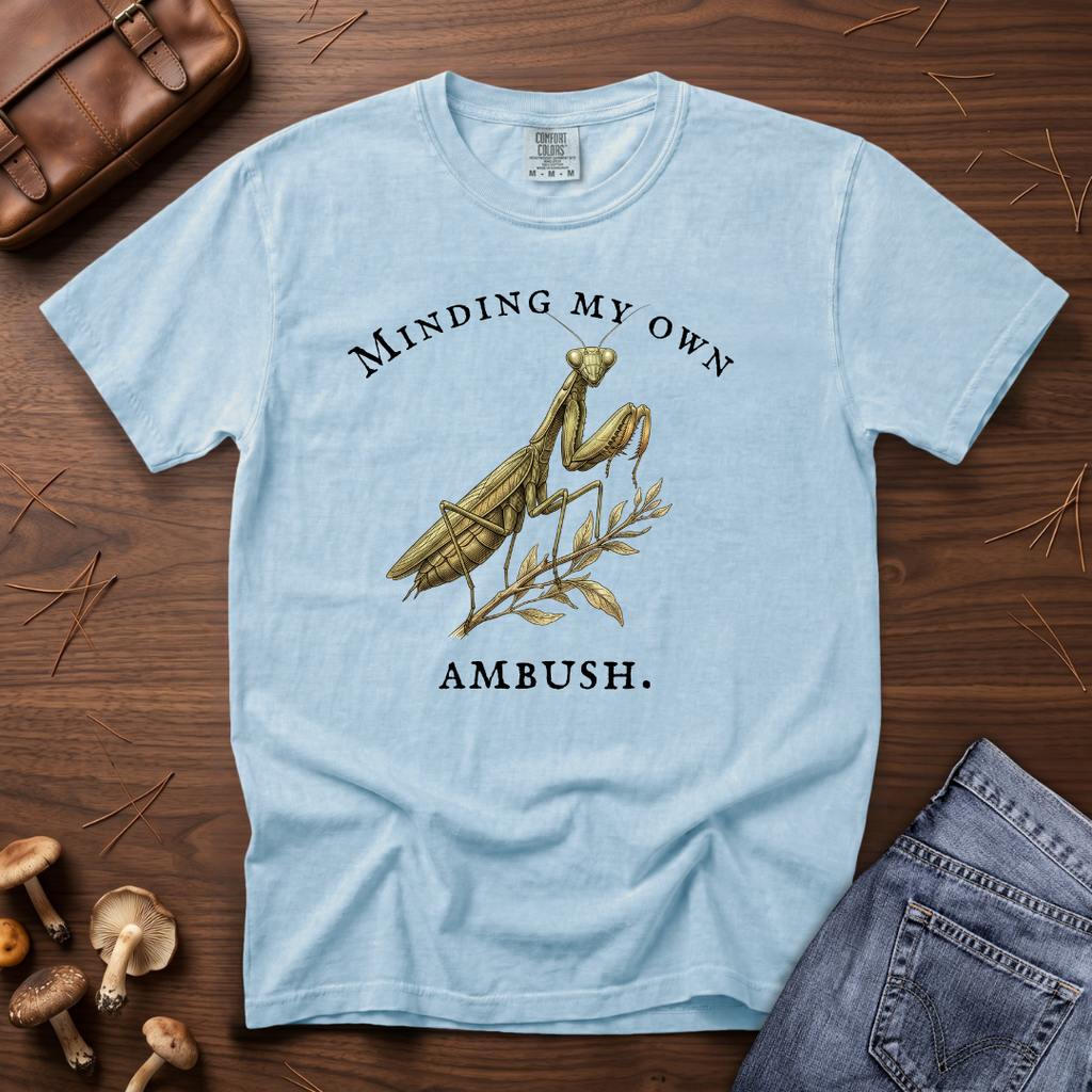 Minding My Own Ambush T-Shirt