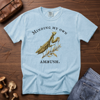Minding My Own Ambush T-Shirt
