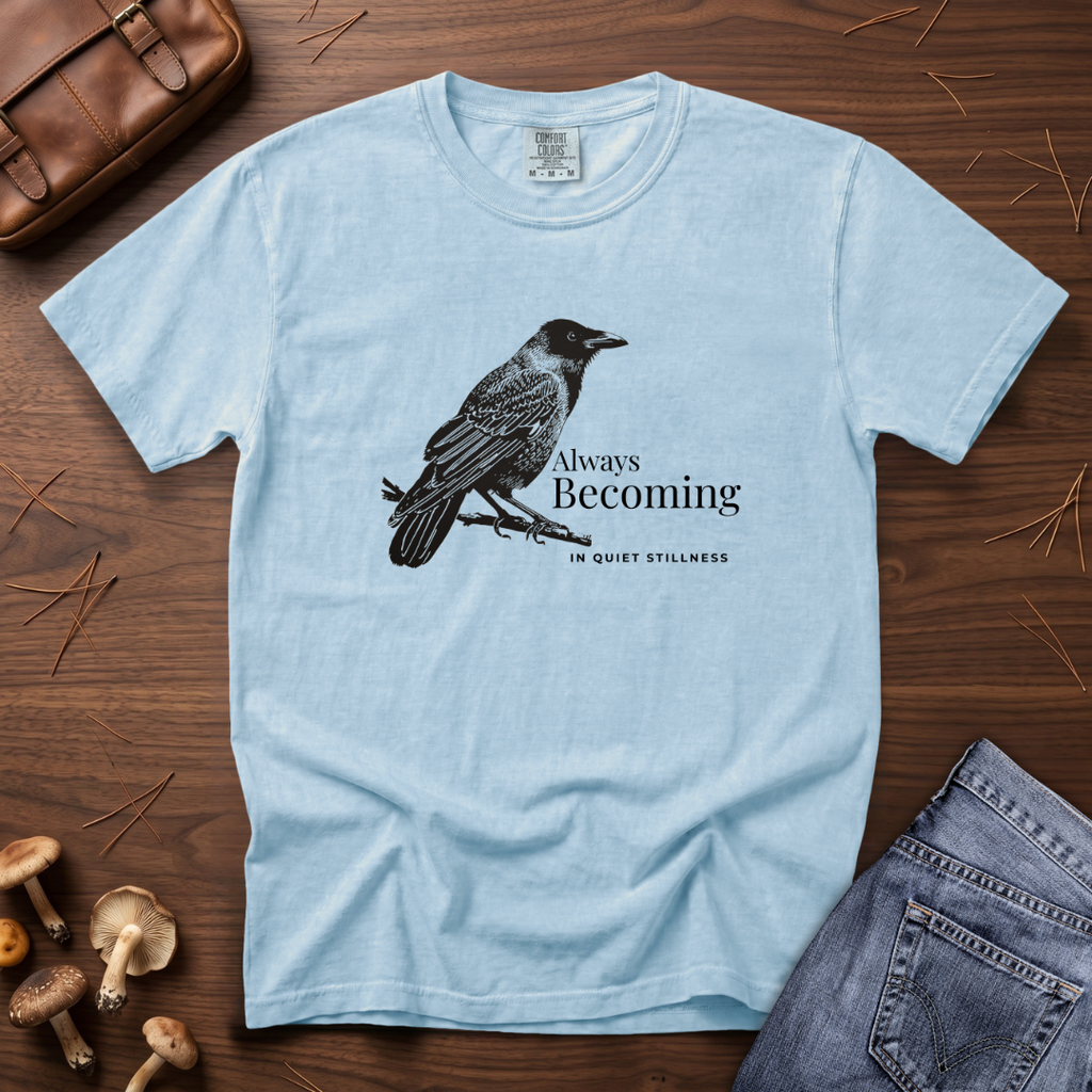 Always Becoming - In Quiet Stillness Raven T-Shirt