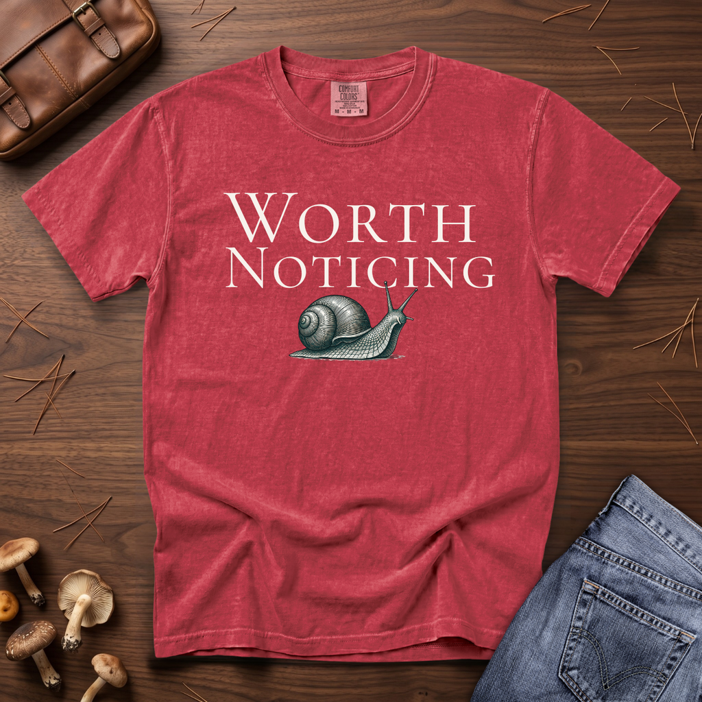 Worth Noticing Snail T-Shirt