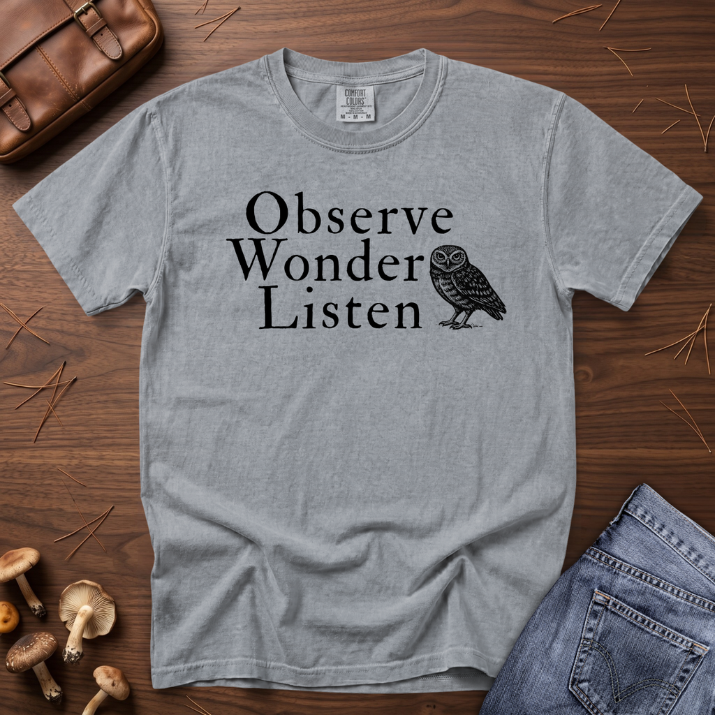 Observe Wonder Listen T-Shirt