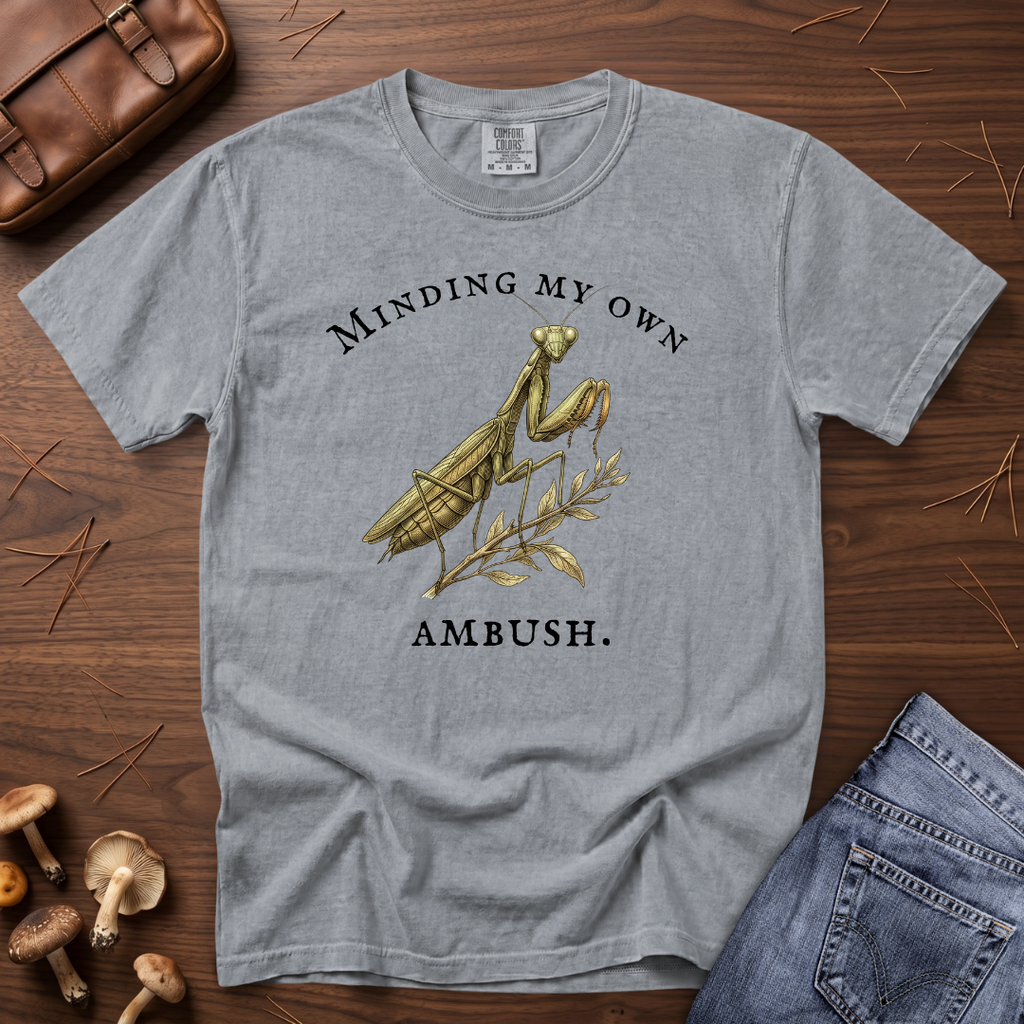 Minding My Own Ambush T-Shirt