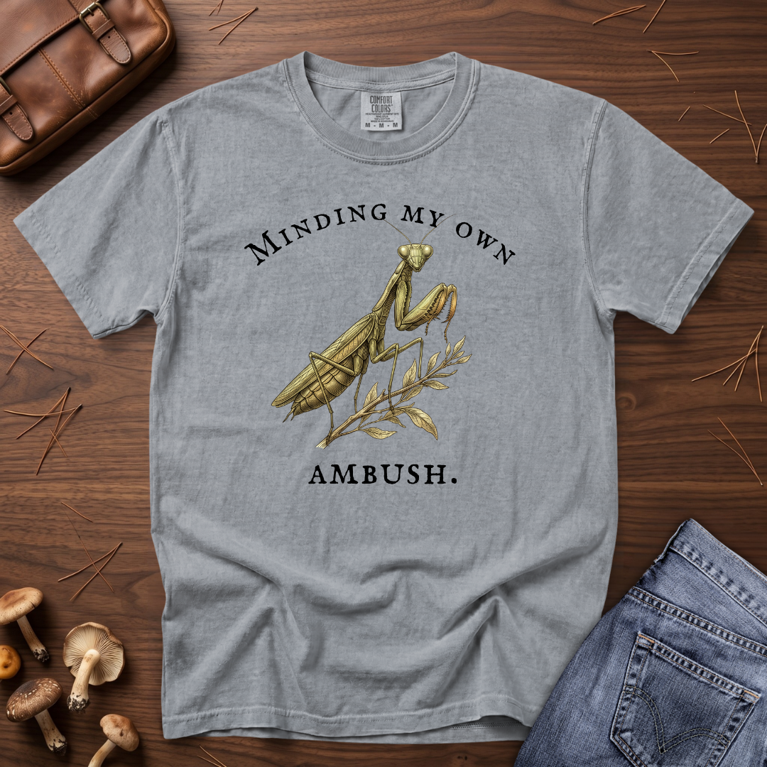 Minding My Own Ambush T-Shirt
