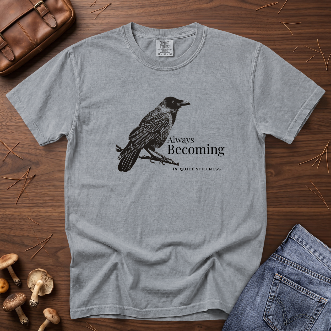 Always Becoming - In Quiet Stillness Raven T-Shirt