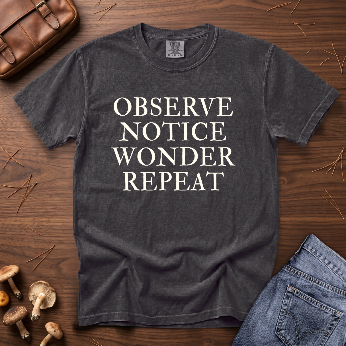 Observe Notice Wonder Repeat T-Shirt