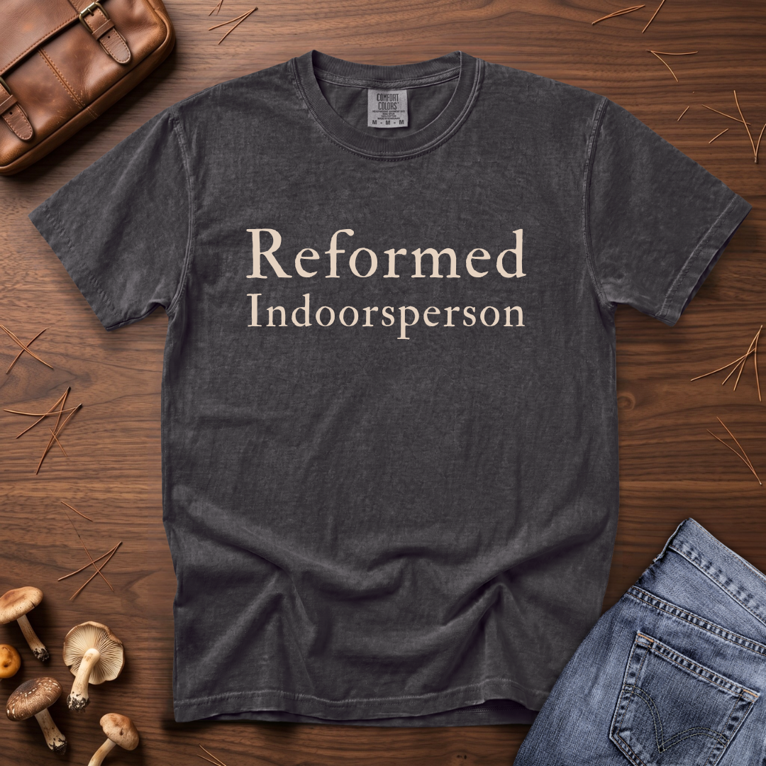 Reformed Indoorsperson T-Shirt