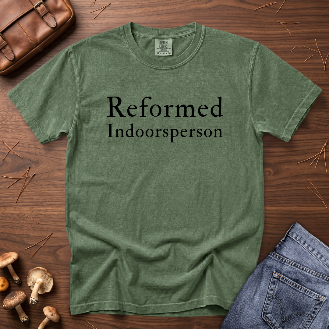 Reformed Indoorsperson T-Shirt