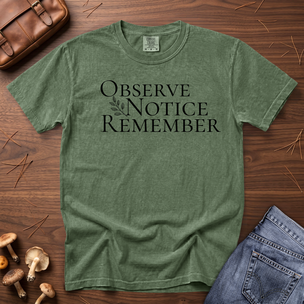 Observe Notice Remember T-Shirt