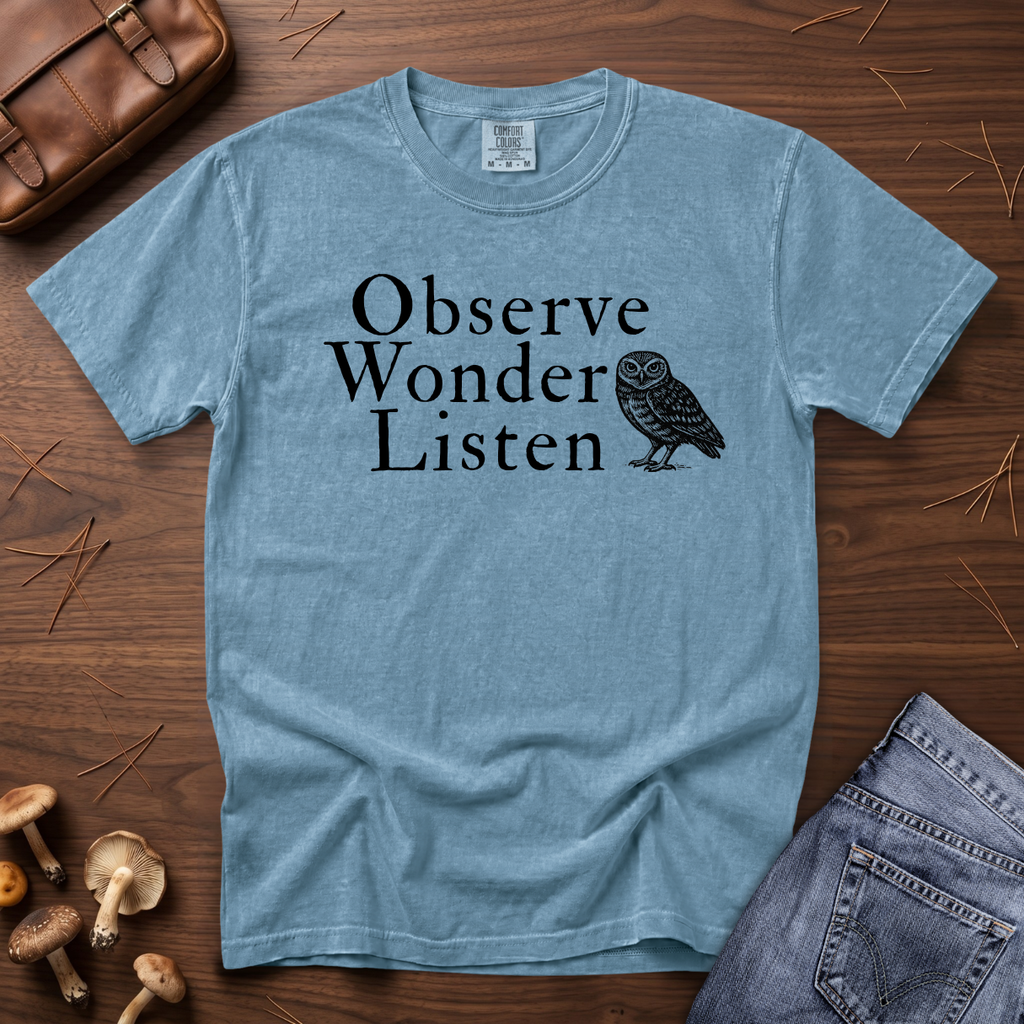 Observe Wonder Listen T-Shirt