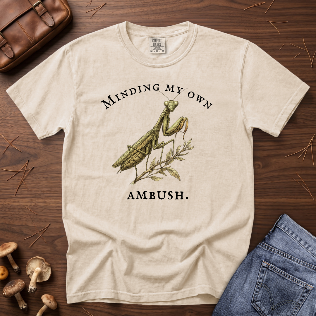 Minding My Own Ambush T-Shirt