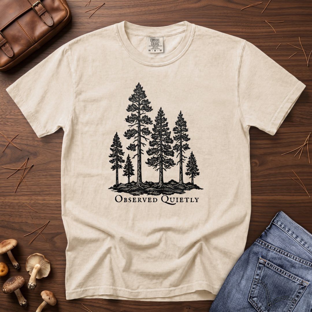 Observed Quietly Pine Trees T-Shirt