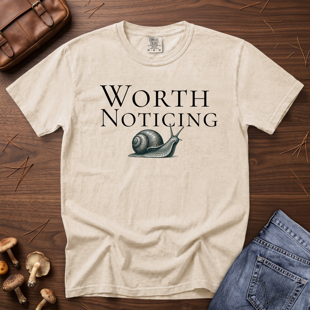 Worth Noticing Snail T-Shirt