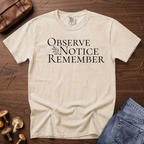 Observe Notice Remember T-Shirt