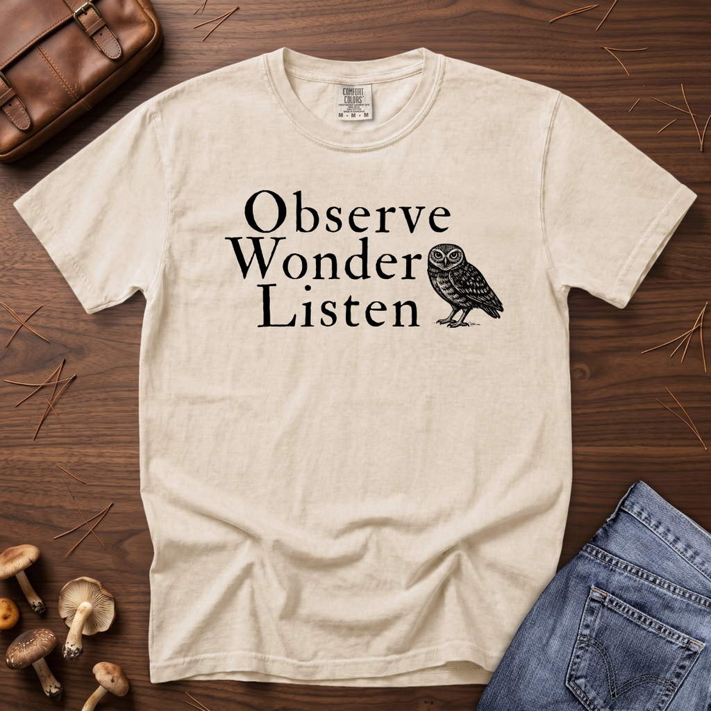 Observe Wonder Listen T-Shirt