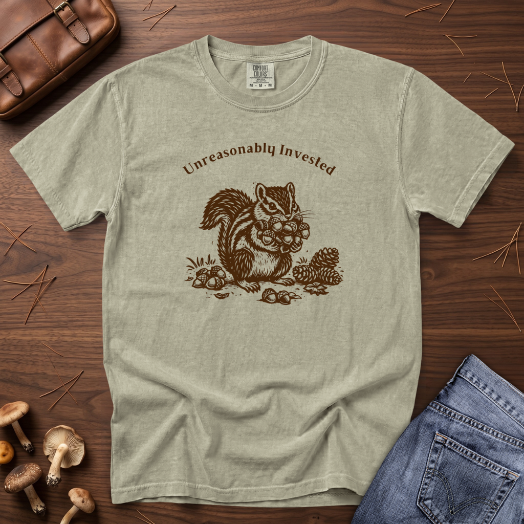 Unreasonably Invested Chipmunk T-Shirt