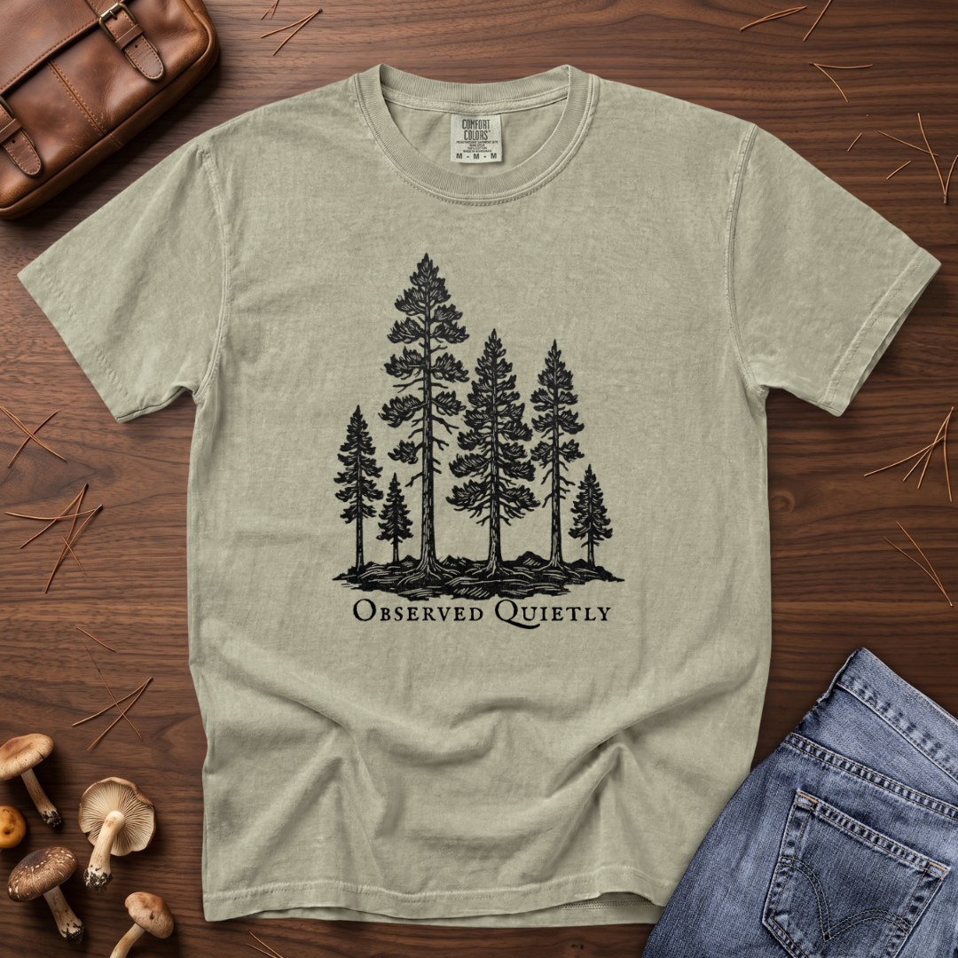 Observed Quietly Pine Trees T-Shirt